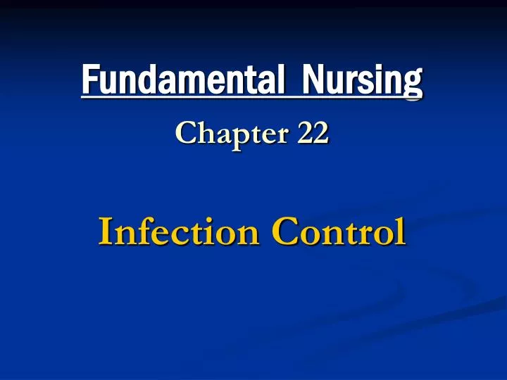fundamental nursing chapter 22 infection control