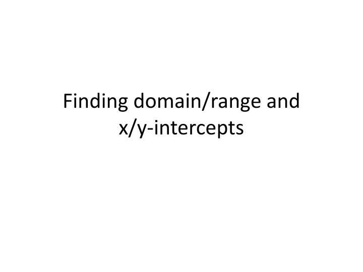 finding domain range and x y intercepts