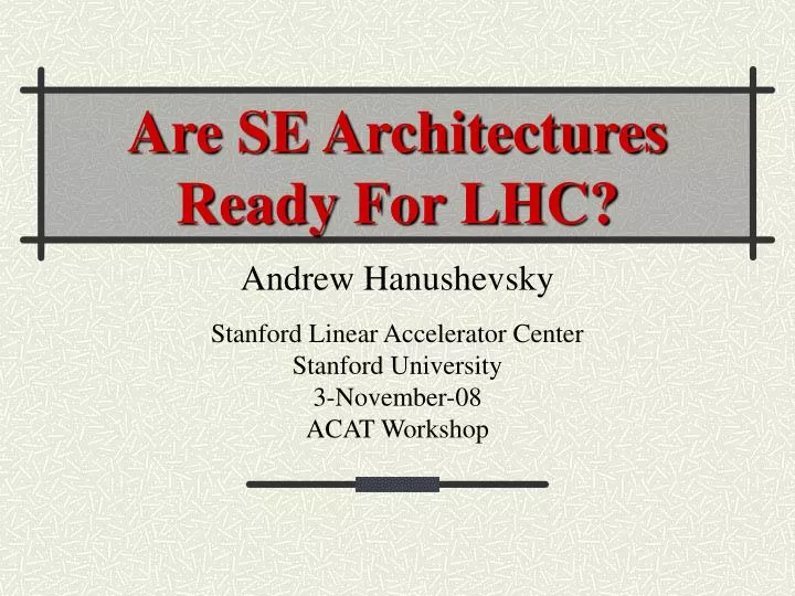 are se architectures ready for lhc