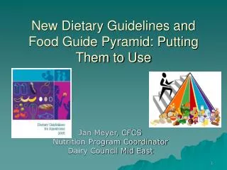 New Dietary Guidelines and Food Guide Pyramid: Putting Them to Use