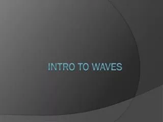 Intro to Waves