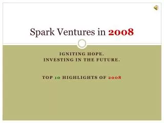 Spark Ventures in 2008