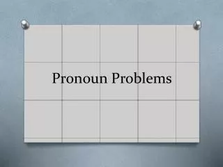 pronoun problems