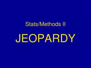 Stats/Methods II