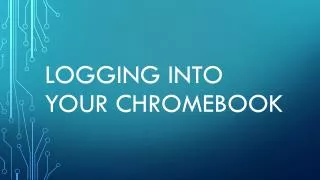 Logging into your chromebook