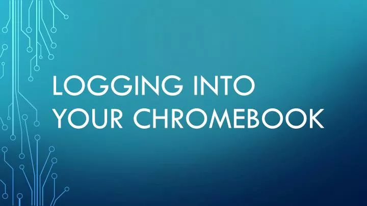 logging into your chromebook
