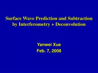 Surface Wave Prediction and Subtraction by Interferometry + Deconvolution