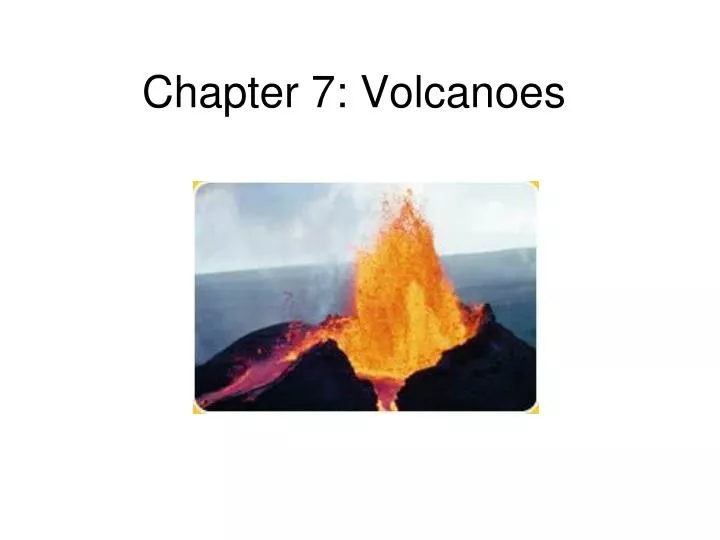 chapter 7 volcanoes