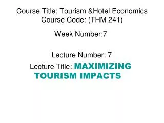 Course Title: Tourism &amp;Hotel Economics Course Code: (THM 241)
