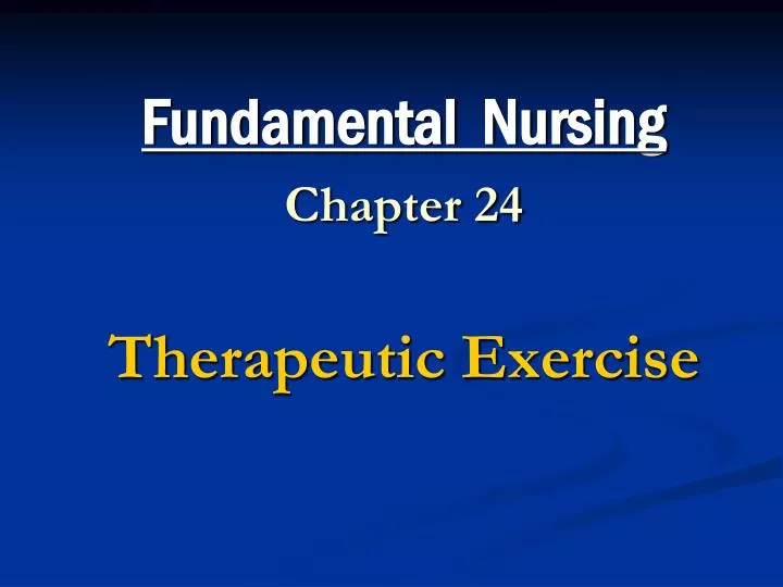 fundamental nursing chapter 24 therapeutic exercise