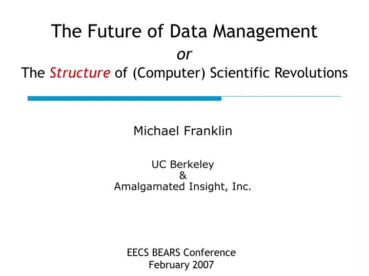 the future of data management or the structure of computer scientific revolutions
