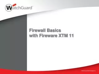 Firewall Basics with Fireware XTM 11