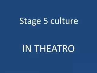 Stage 5 culture