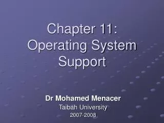 Chapter 11: Operating System Support