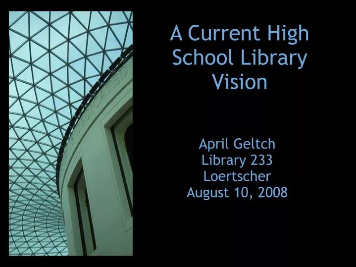 a current high school library vision