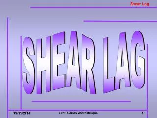 SHEAR LAG