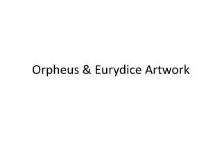 Orpheus &amp; Eurydice Artwork