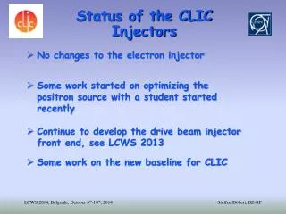 status of the clic injectors