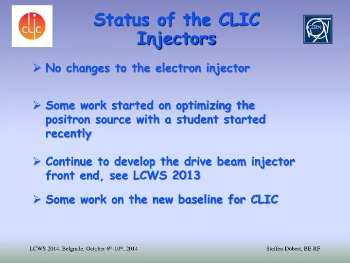 status of the clic injectors