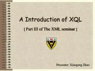 [ Part III of The XML seminar ]