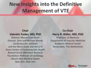 New Insights into the Definitive Management of VTE