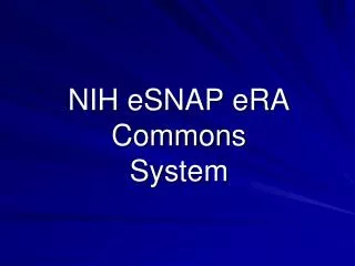 NIH eSNAP eRA Commons System
