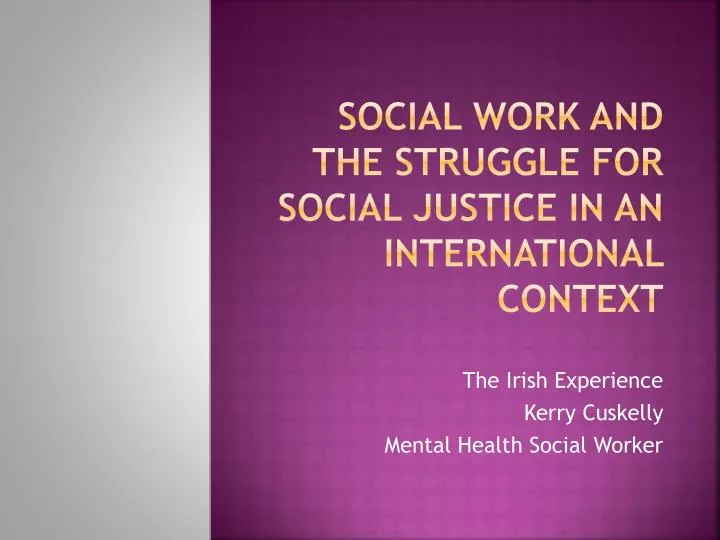social work and the struggle for social justice in an international context