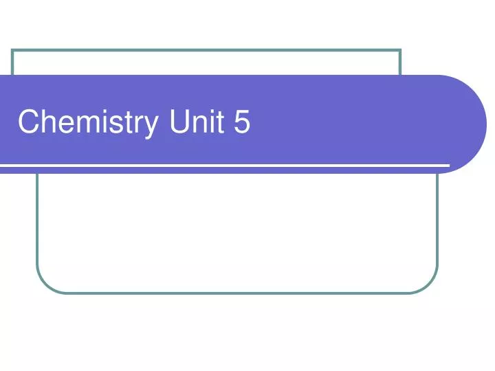 chemistry unit 5