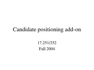 Candidate positioning add-on