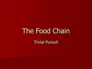 The Food Chain