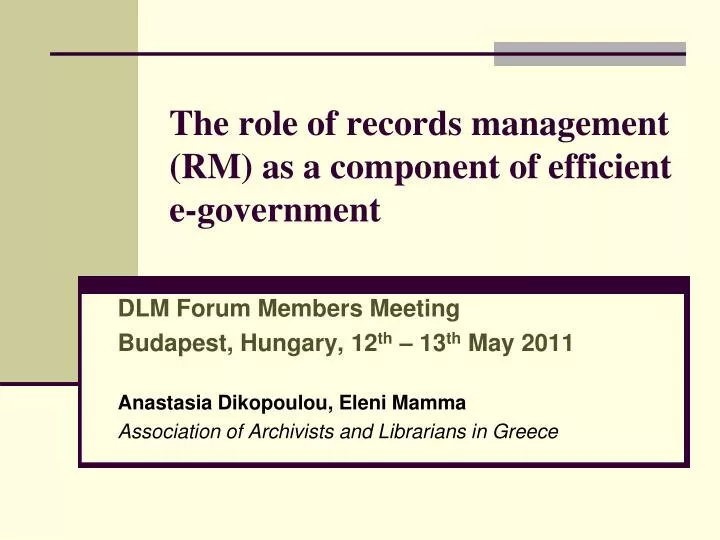 the role of records management rm as a component of efficient e government