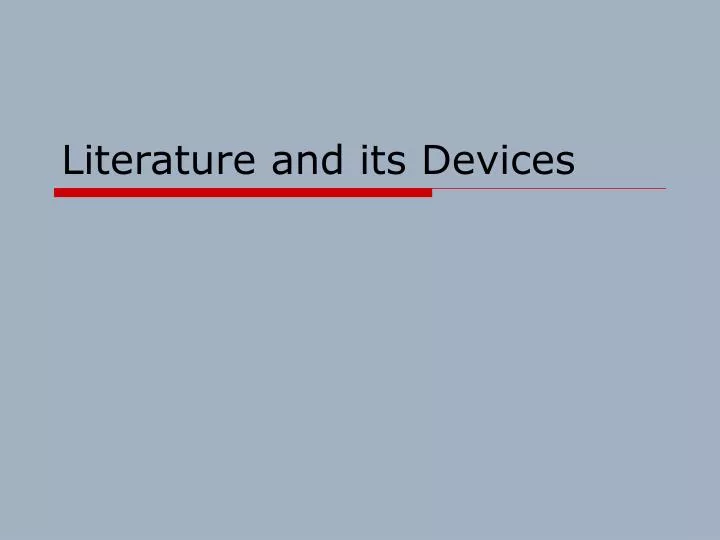 literature and its devices