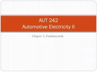 AUT 242 Automotive Electricity II