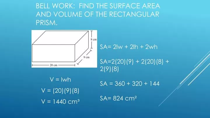 bell work find the surface area and volume of the rectangular prism