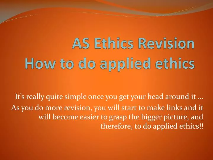 as ethics revision how to do applied ethics