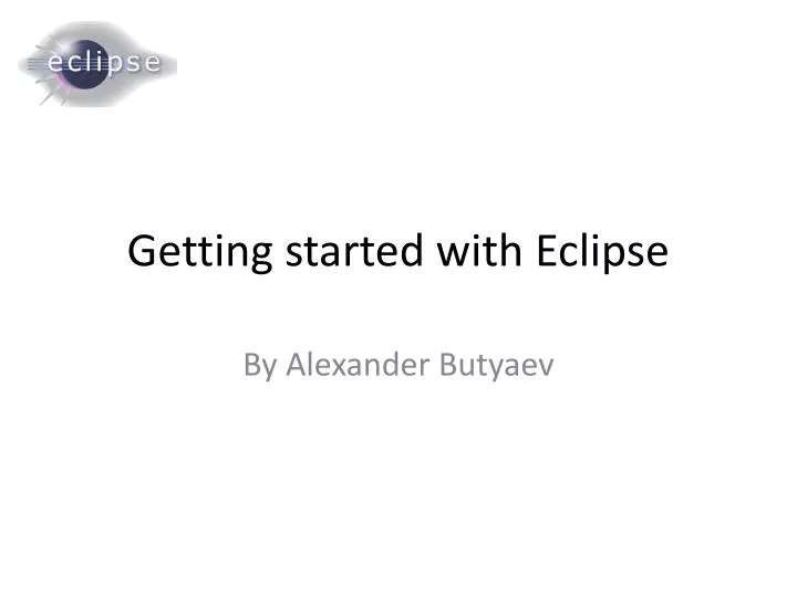 getting started with eclipse