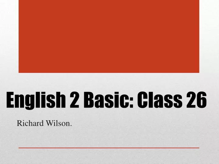 english 2 basic class 26