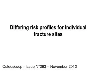 Differing risk profiles for individual fracture sites