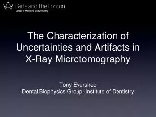 The Characterization of Uncertainties and Artifacts in X-Ray Microtomography