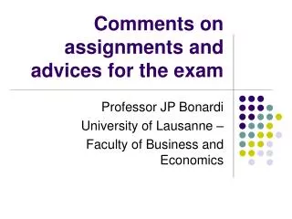 Comments on assignments and advices for the exam