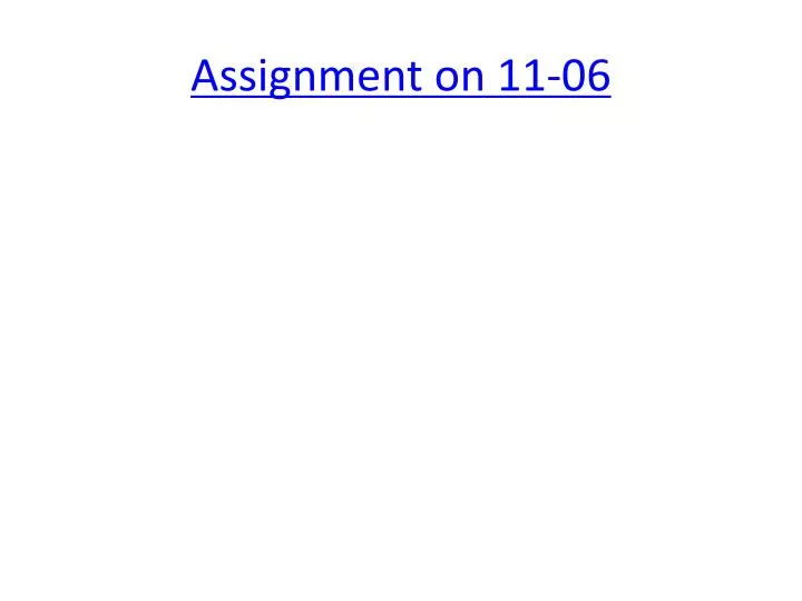 assignment on 11 06