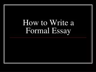 How to Write a Formal Essay
