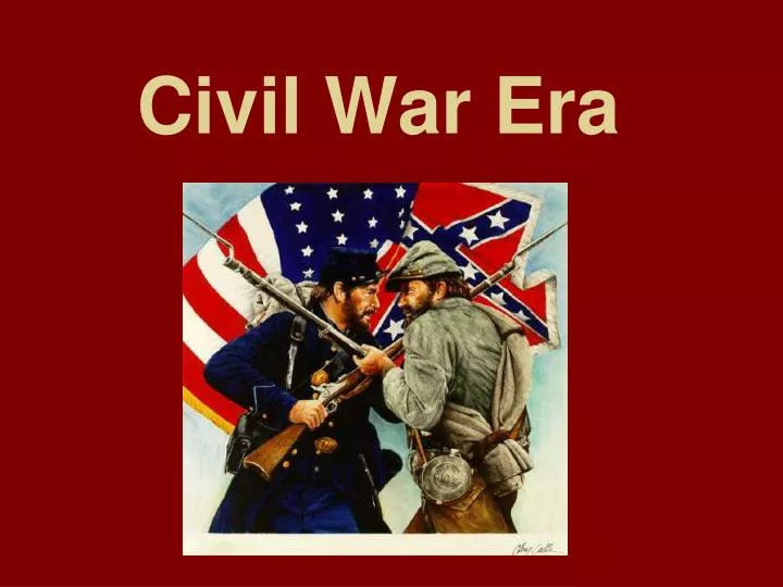 civil war era