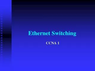 Ethernet Switching