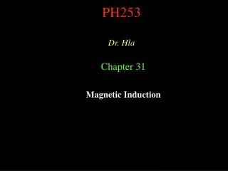 PH253 Dr. Hla