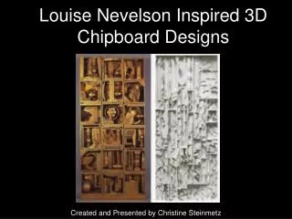 Louise Nevelson Inspired 3D Chipboard Designs