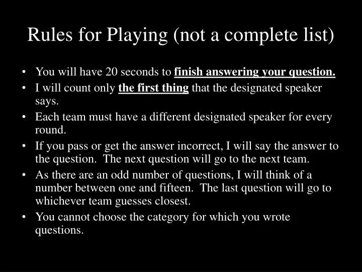 rules for playing not a complete list