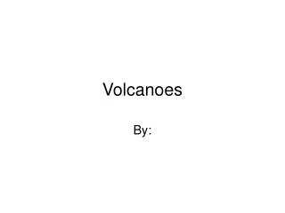 volcanoes