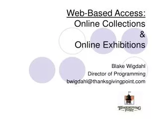 Web-Based Access: Online Collections &amp; Online Exhibitions