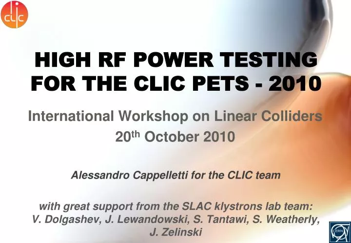 high rf power testing for the clic pets 2010